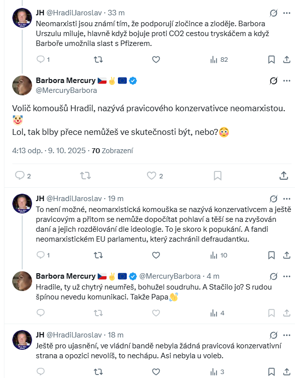 Tak nám tady neomarxistka Barbora Mercury, botoxová lady a podržtaška Foltýna nevydržela argumentaci, ale proto nepíšu, ona se ta neomarxistická komouška, oslavující Von Leyen, že ji neomarxisti zase podrželi, nazvala pravicovou konzervatičkou. To je k popukání. Tady důkaz.