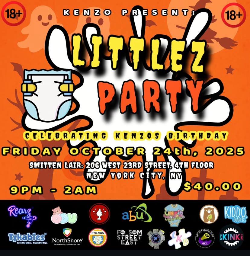 🚼 Kenzo's LITTLEZ PARTY 
🎉 CELEBRATE KENZO'S BIRTHDAY
Friday, October 24th
📍Smitten's Lair: 206 W 23rd street, 4th floor (stairs only), 9pm-2am
👔 ANY attire, but your baby best is appreciated
💰 $40 cash or Venmo at the door