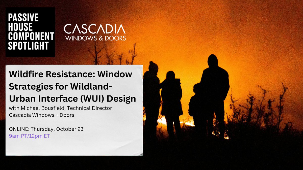 PHAccelerator's tweet image. 🔥 Wildfire Resistance: Window Strategies for Wildland-Urban Interface (WUI) Design
⏰ Thursday, October 23rd at 9am PT / 12pm ET
👥 Michael Bousfield, Cascadia Windows + Doors
👉 ow.ly/3yEc50X95kL