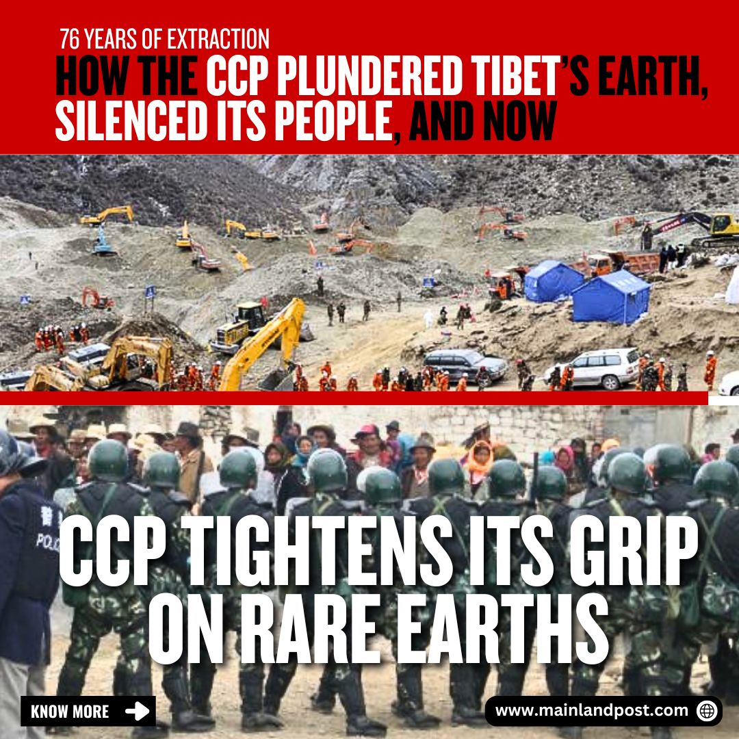 𝟕𝟔 𝐘𝐞𝐚𝐫𝐬 𝐨𝐟 ⛰️𝐄𝐱𝐭𝐫𝐚𝐜𝐭𝐢𝐨𝐧: 𝐇𝐨𝐰 𝐭𝐡𝐞 🇨🇳𝐂𝐂𝐏 𝐏𝐥𝐮𝐧𝐝𝐞𝐫𝐞𝐝 𝐓𝐢𝐛𝐞𝐭’𝐬 𝐄𝐚𝐫𝐭𝐡, 𝐒𝐢𝐥𝐞𝐧𝐜𝐞𝐝 𝐈𝐭𝐬 𝐏𝐞𝐨𝐩𝐥𝐞, 𝐚𝐧𝐝 𝐍𝐨𝐰 𝐓𝐢𝐠𝐡𝐭𝐞𝐧𝐬 𝐈𝐭𝐬 𝐆𝐫𝐢𝐩 𝐨𝐧 𝐑𝐚𝐫𝐞 𝐄𝐚𝐫𝐭𝐡𝐬
As Beijing moves to tighten export rules on crucial