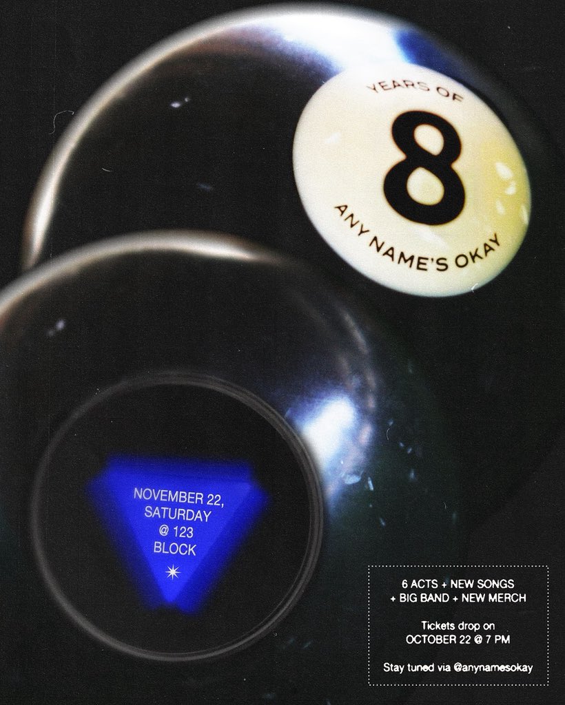 Any Name's Okay (@anynamesokay) on Twitter photo 🎱 ANO @ LUCKY NUMBER 88888888 🎱
NOVEM8ER 22 @ 123 8LOCK
6 ACTS + NEW SONGS + 8IG 8AND + NEW MERCH
Tickets drop on OCTOBER 22 @ 7PM
Stay tuned via @anynamesokay & <a href="/syqlprod/">SYQL Productions</a> 🔮 🎱 ANO @ LUCKY NUMBER 88888888 🎱
NOVEM8ER 22 @ 123 8LOCK
6 ACTS + NEW SONGS + 8IG 8AND + NEW MERCH
Tickets drop on OCTOBER 22 @ 7PM
Stay tuned via @anynamesokay & <a href="/syqlprod/">SYQL Productions</a> 🔮