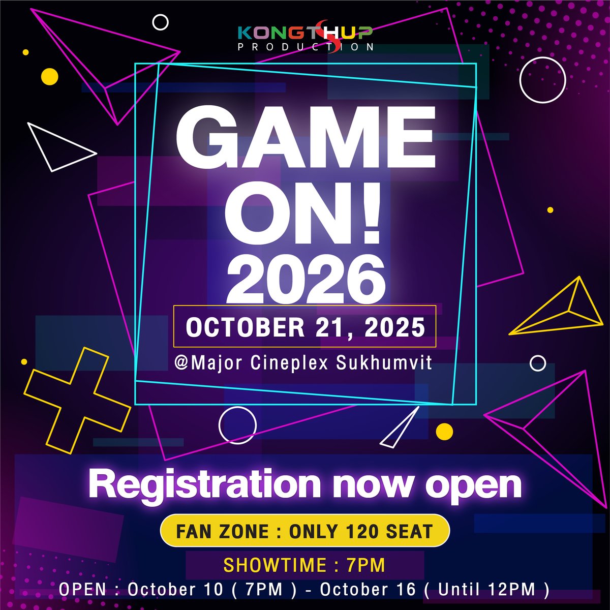 REGISTER NOW OPEN!
𝙆𝙊𝙉𝙂𝙏𝙃𝙐𝙋 𝙂𝘼𝙈𝙀 𝙊𝙉! 2026✨

🔗 forms.gle/s1H2NiaFCz1kcB…

🗓 : 21.10.2025
⏰ : Show time : 7 PM (GMT+7)
📍 : Major Cineplex Sukhumvit

SEE YA!

#KONGTHUPLINEUP
#Kongthupproduction
