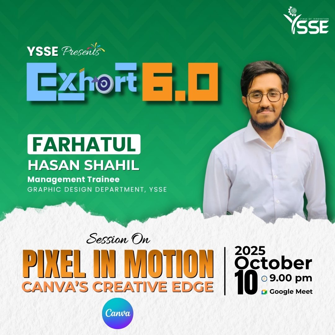 YSSEGLOBAL's tweet image. ✨ YSSE Presents Exhort 6.0 ✨
🎨 “Pixel in Motion: Canva’s Creative Edge” — where imagination meets innovation!
🗓 10 Oct | 🕘 9 PM | 📍 Google Meet
🎤 Farhatul Hasan Shahil | 🎙 Maliha Alam
Join the journey where every pixel tells a story! 🚀
#YSSE #Exhort6 #DesignWithPurpose