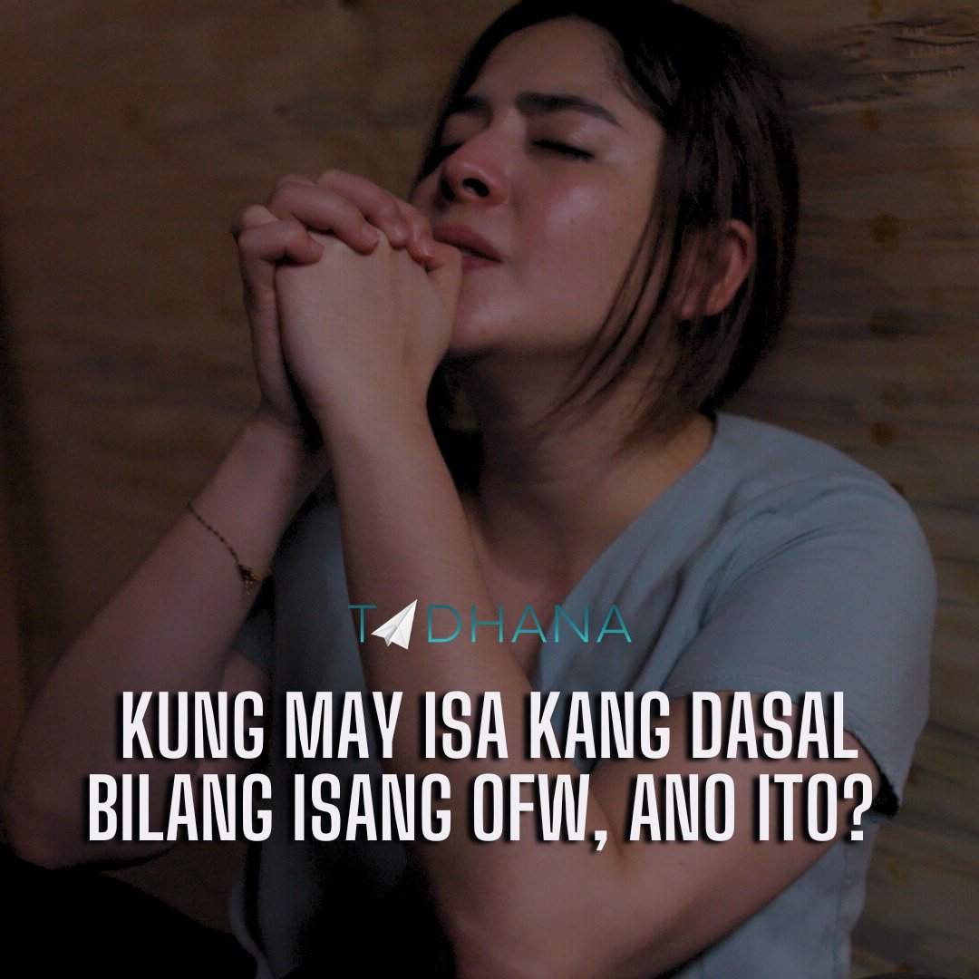 Kung may isa kang dasal bilang isang OFW, ano ito?

#Tadhana