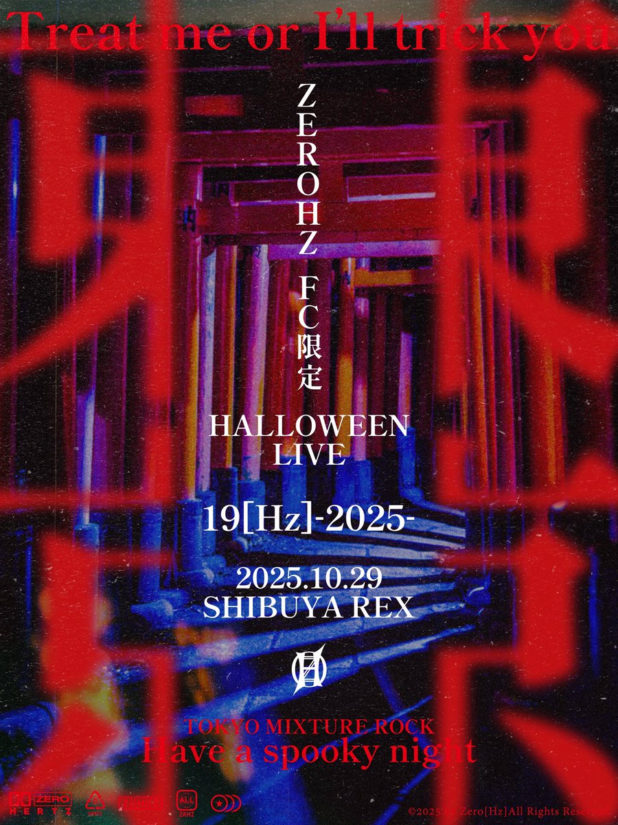 【チケット完売！】
▶▶10/29 (水)渋谷REX
ZEROHZ FC限定 HALLOWEEN LIVE 19[HZ]-2025
Thank you SOLDOUT!!🔥

公演当日をお楽しみに👻🎃