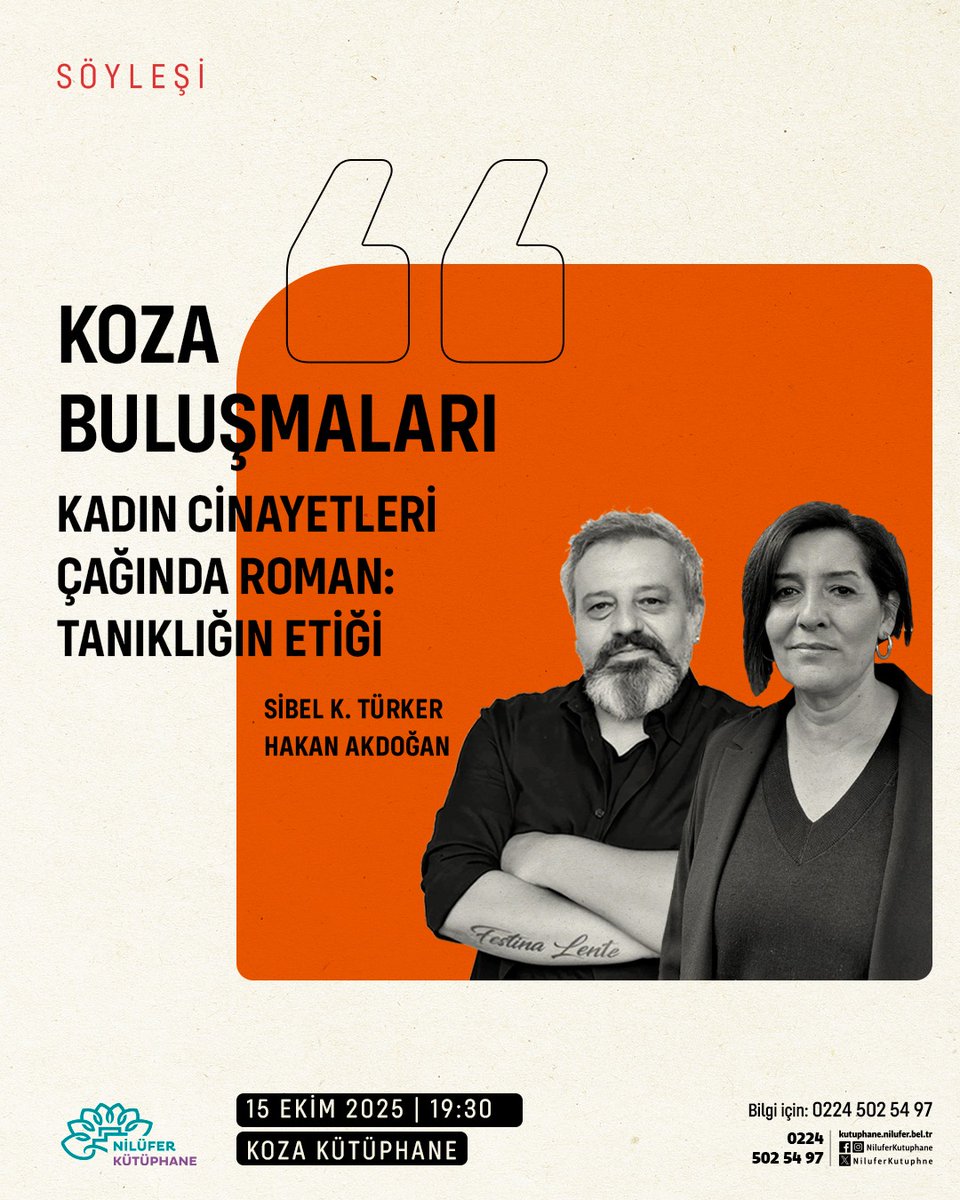 Koza Buluşmaları söyleşisinde bu ay, yazar Sibel K. Türker'i konuk ediyoruz. Hakan Akdoğan'ın sorularıyla yön vereceği, "Kadın Cinayetleri Çağında Roman: Tanıklığın Etiği" üzerine konuşacağımız söyleşiye tüm edebiyatseverleri bekliyoruz.

🗓️ 15.10.2025
🕥 19.30
📍 Koza Kütüphane