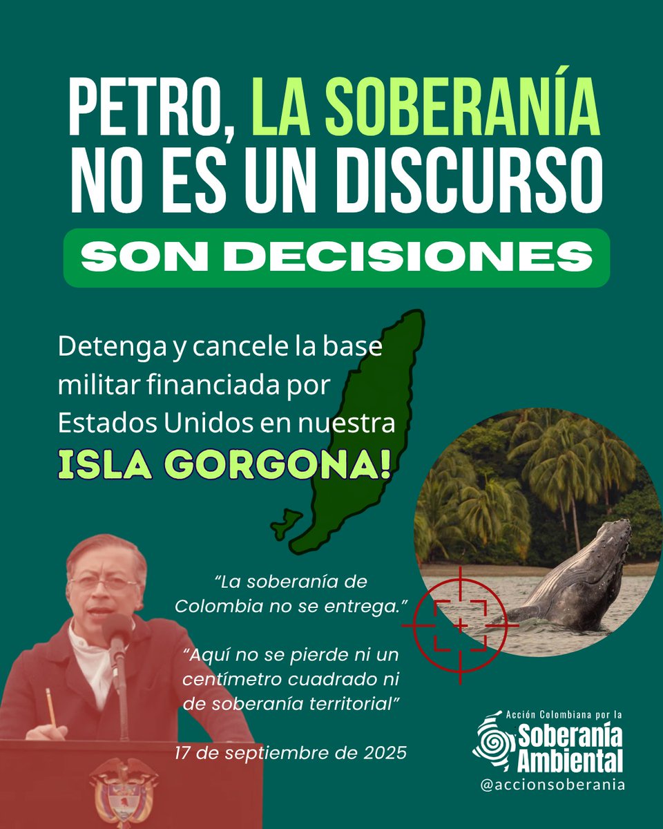 🚨⚠️ Mientras habla de soberanía, el presidente <a href="/petrogustavo/">Gustavo Petro</a> sigue adelante con el proyecto para construir una base militar financiada y al servicio de Estados Unidos en el Parque Nacional Natural Gorgona 🆘🐋.

Presidente, NO más palabras vacías, exigimos DECISIONES AHORA.