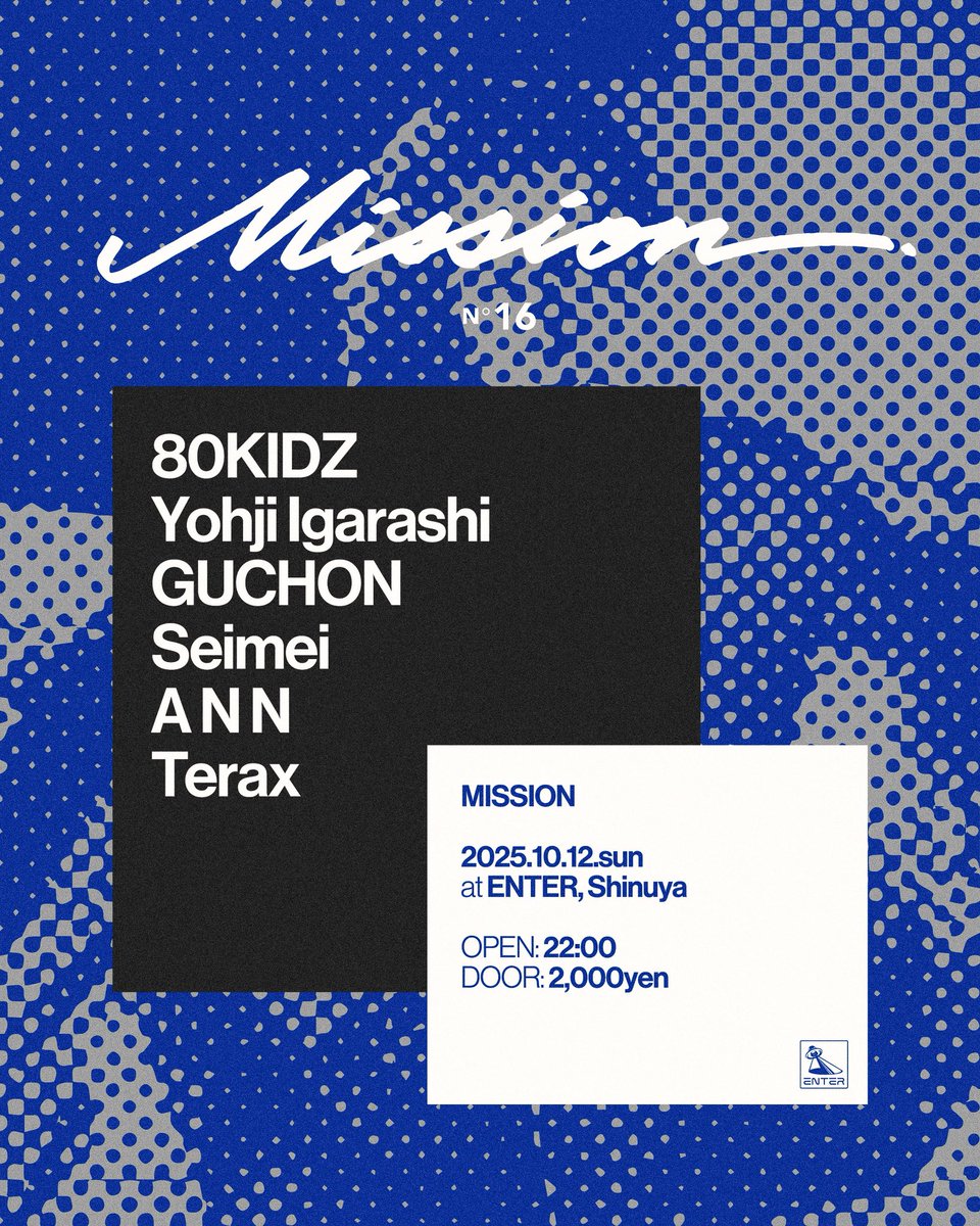 今週末10/12(日・祝前日)は渋谷ENTERにて主催パーティーMISSION🪩

ENTERに会場を移してから毎回出演してくれているメンバーに加え、TREKKIE TRAXからSeimeiくんを迎えて開催します。
ぜひ一緒に楽しみましょう❤️‍🔥

◆MISSION
2025.10.12.sun
at ENTER, Shibuya
Open/Start: 22:00
Door: ¥2,000