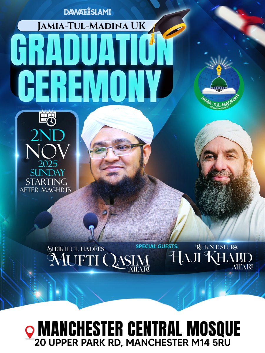 jamiauk's tweet photo. Jamia-Tul-Madina UK
Graduation Ceremony 2025!
 
📅 Sunday 2nd November 2025
🕝 Starting after Maghrib 

📍 Manchester Central mosque, 
20 Upper Park Rd, Manchester, M14 5RU

Mark your calendars! 
Share far and wide. https://t.co/LTJuswGxxv