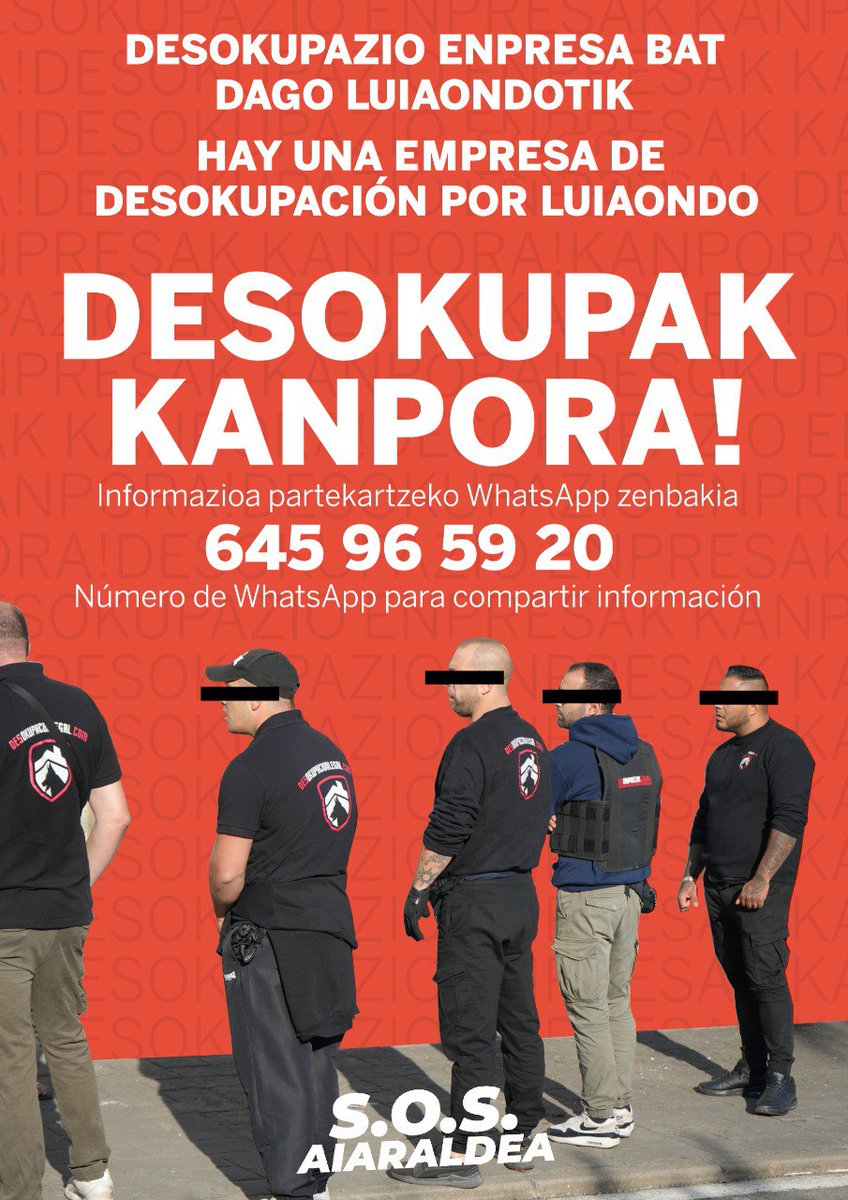 🔴 ADI! 🔴

Desokupazio enpresa bat dabil Luiaondotik 

Ezin dugu talde parapolizial hauen presentzia eta existentzia onartu

📱 Talde honen presentziaren gaineko edozein informazio partekatzeko, idatzi WhatsApp honetara 👉 645 96 59 20

Desokupazio enpresak Aiaraldetik kanpora!