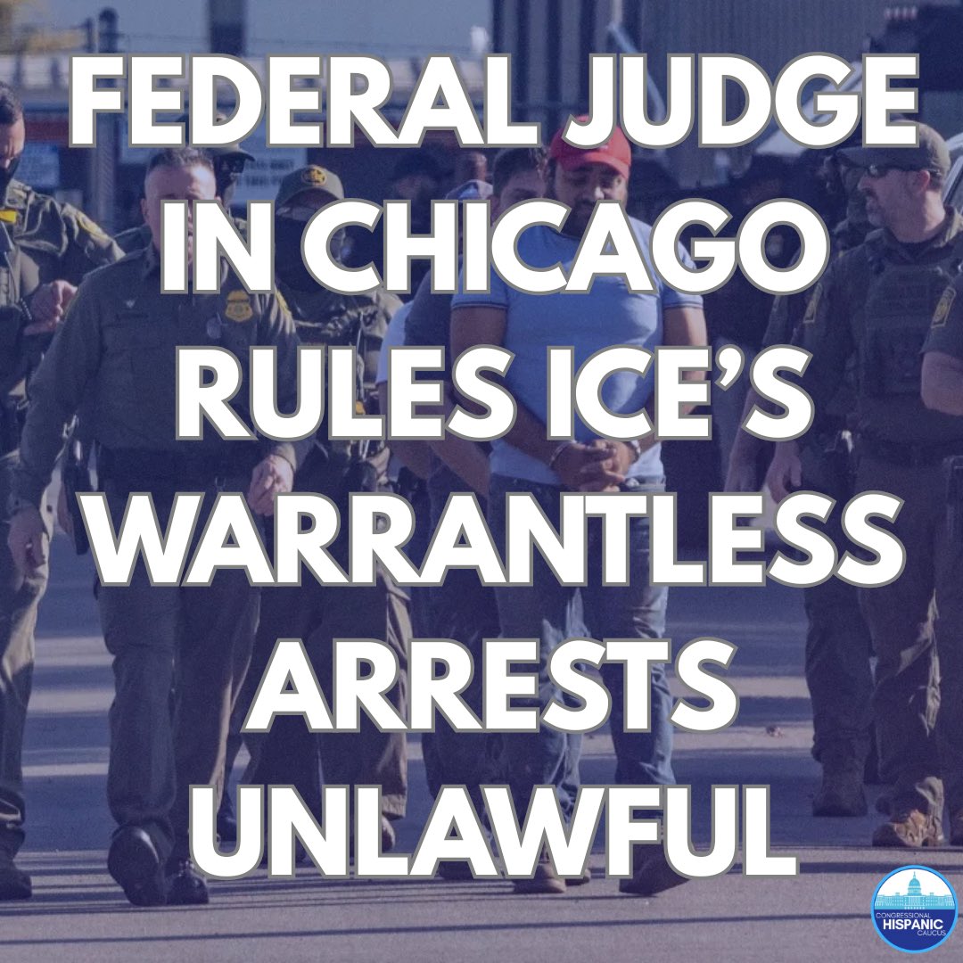 HispanicCaucus's tweet image. A federal judge confirmed what we already knew: ICE’s warrantless arrests in Chicago broke the law. The @HispanicCaucus is keeping watch and demanding accountability.