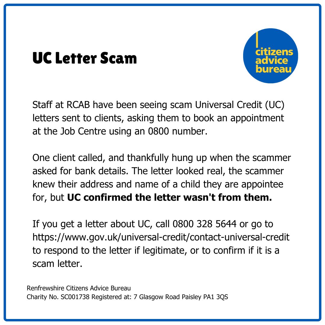 UC scam

Our staff have been seeing scam UC letters sent to clients, asking them to book an appt at the Job Centre using an 0800 number. 

If you get a letter about UC, call 0800 328 5644 or go to gov.uk/universal-cred… to respond to legitimate communications or to report scams