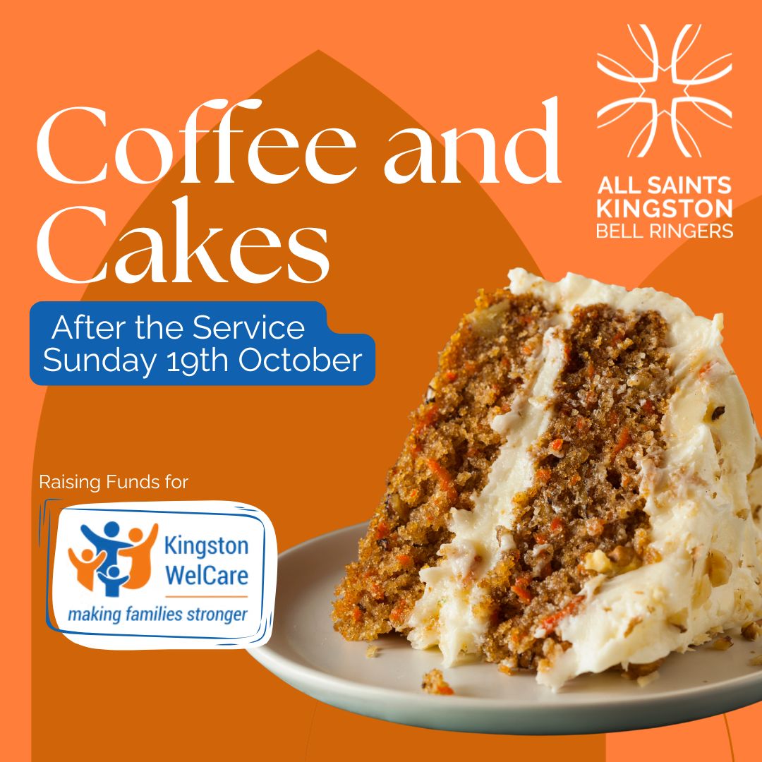 🍰 Cake Sale for Kingston WelCare! 💚

Join us after the 9:30am service this Sunday (19th October) for a delicious Cake Sale by our amazing Bell Ringers — raising funds for Kingston WelCare.
Come for cake, community, and a great cause! 🙌

#AllSaintsKingston