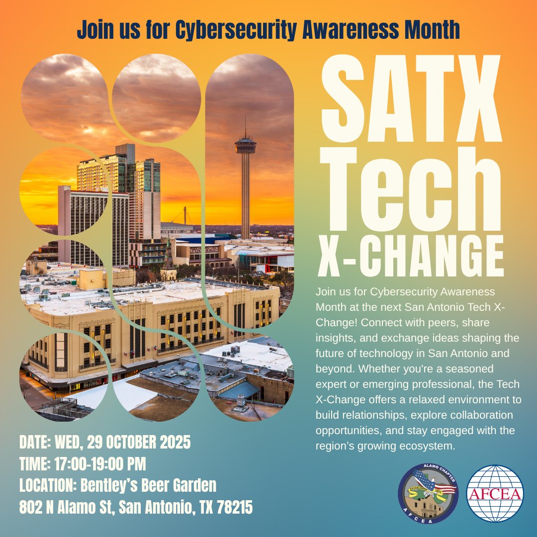 #CybersecurityAwarenessMonth meets community connection!

Join us for the next San Antonio Tech X-Change for an evening of networking, knowledge-sharing, and community connection.

📅 Oct 29 
⏰ 1700–1900
📍 Bentley’s Beer Garden 
💵 Free Admission

#AlamoAFCEA #CyberCityUSA