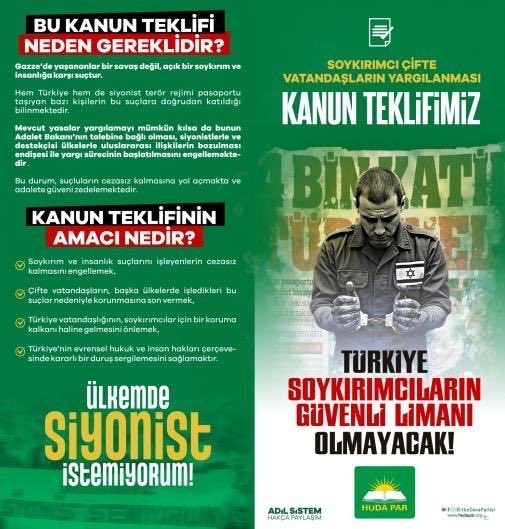 HÜDA PAR’ın hazırlayıp meclise sunduğu bu kanun teklifi, aziz milletimizin bağrından yükselen bir insanlık ve vicdan çağrısıdır.

Başta tüm milletvekilleri olmak üzere; herkesi ve her kesimi bu kanun teklifine destek vermeye davet ediyoruz.
#ÜlkemdeSiyonistİstemiyorum