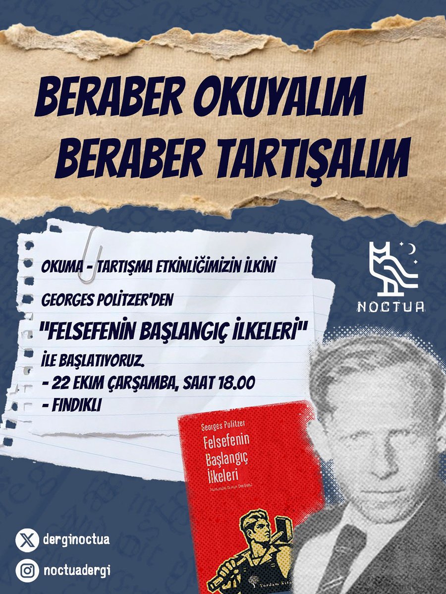 Georges Politzer’in Felsefenin Başlangıç İlkeleri kitabı etrafında bir araya geleceğimiz okuma tartışma etkinliğine seni de bekliyoruz baykuş!✌🏼🦉 
Katılmak için linki doldurmayı unutma ❗️

📖 22 Ekim Çarşamba
🕕 18.00
📍 Fındıklı
docs.google.com/forms/d/e/1FAI…