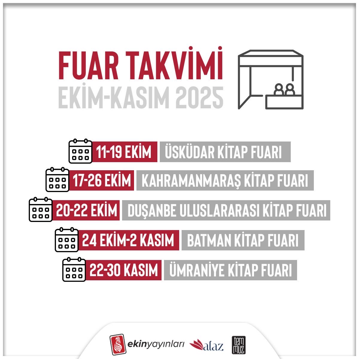 📚 Fuar sezonu başlıyor!
Okurla buluşmanın, kitap kokusunun, imza heyecanının zamanı geldi! 💫
Ekin Yayın Grubu  olarak bu sonbaharda yine yollardayız — belki de bu kez sizin şehrinizde buluşuruz. 🤍

🗓️ Ekim–Kasım 2025 Fuar Takvimimiz:
📍 11–19 Ekim • Üsküdar Kitap Fuarı
📍