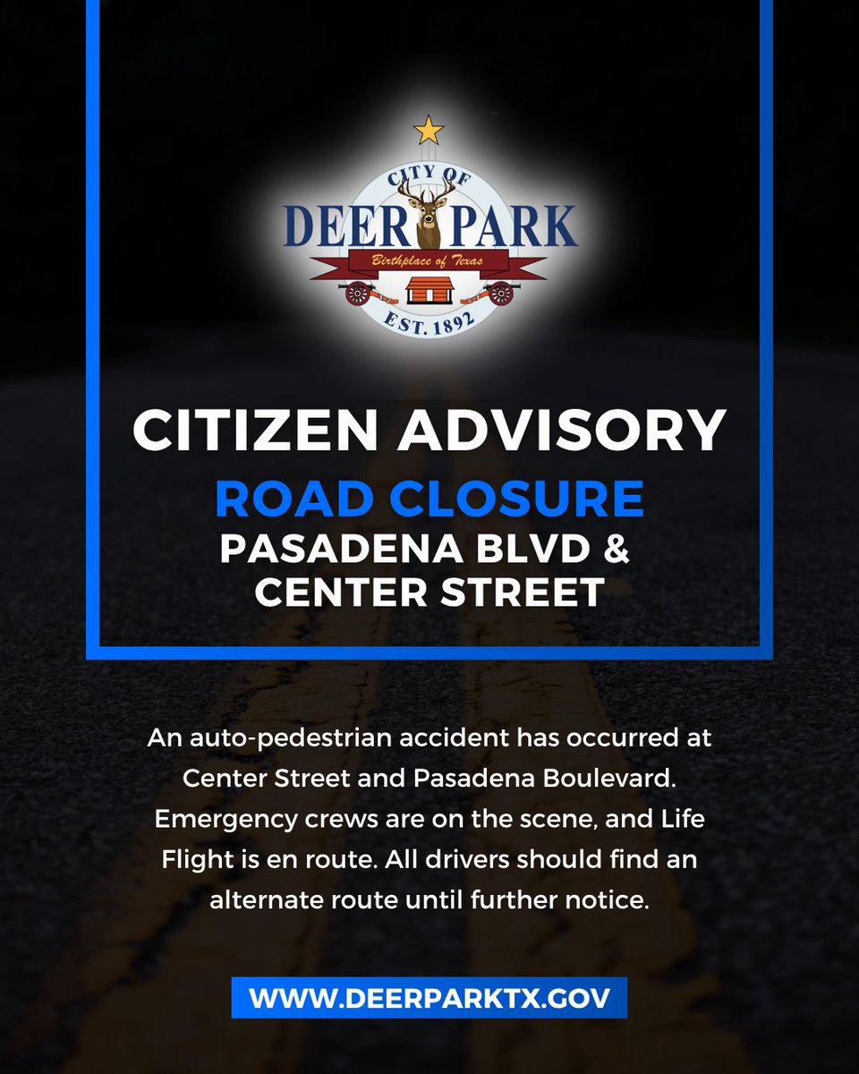 deerparkoem's tweet image. Citizen Advisory - Road Closure: An auto-pedestrian accident has occurred at Center Street and Pasadena Boulevard. Emergency crews are on the scene, and Life Flight is en route. All drivers should find an alternate route until further notice.