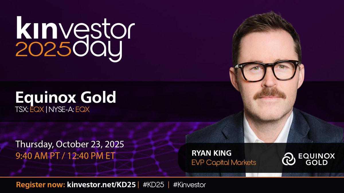 🚨 #KD25 Presenter Spotlight🚨 I am excited to announce that Ryan King, EVP Capital Markets at <a href="/EquinoxGoldCorp/">Equinox Gold Corp.</a>, will be joining me at #KinvestorDay 2025! Register and find out more about Ryan’s virtual presentation and live Q&amp;A session at the link below ⬇️
 
📅 October 23, 2025