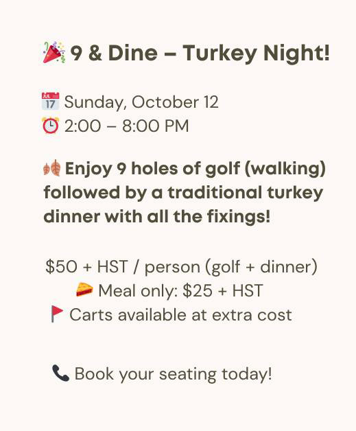 Join us for Thanksgiving 9 and Dine!
🦃⛳

Sunday, October 12th
2:00 pm - 8:00 pm

Call ProShop to book your spot
(519 )824-1551 x1

#thanksgiving #golf