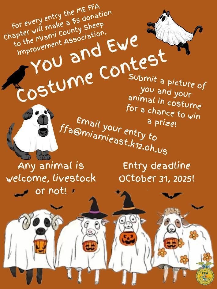 The Miami East FFA Chapter is hosting a costume contest to raise money for the Miami County Sheep Improvement Association. For more details, please see the flier.