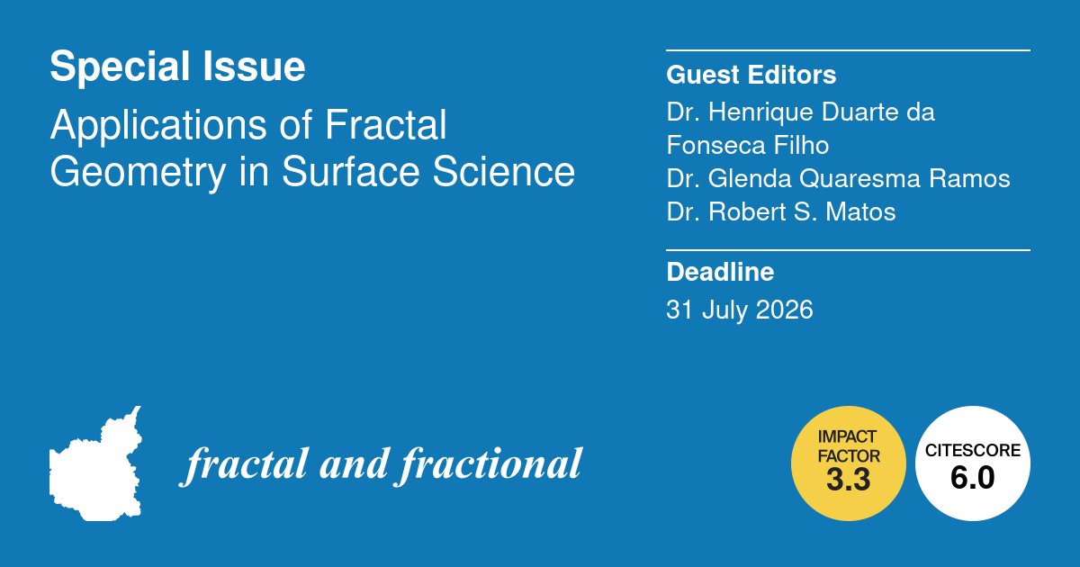 Fractal_Fract's tweet image. 📢 #Call4Papers

Applications of Fractal Geometry in Surface Science

✍ Guest Editors: Dr. Henrique Duarte da Fonseca Filho, Dr. Glenda Quaresma Ramos and Dr. Robert M. Matos

🗓️ Deadline: 31 July 2026

🔗 More details &amp;amp; submission info:

mdpi.com/journal/fracta…