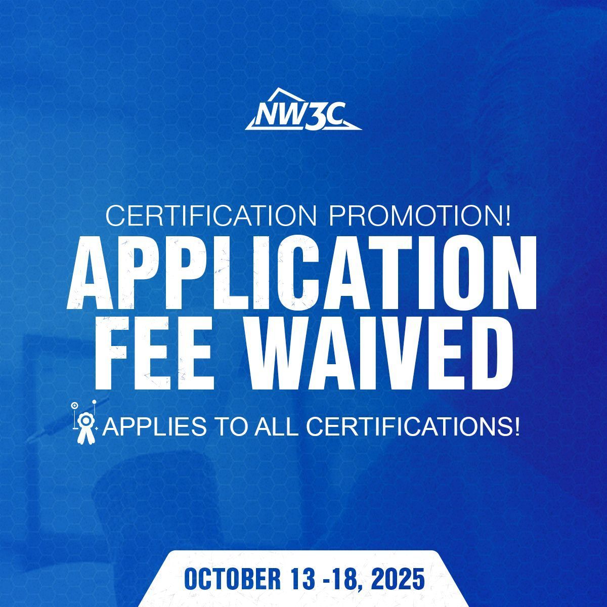 Save the date! Next week, October 13 - 18, 2025, we are waiving the *$50 application fee for all NW3C certifications. Start to prepare your application and learn more at buff.ly/FxieZmJ!

*Only applies to the application fee. Must pay $250 certification fee upon approval.