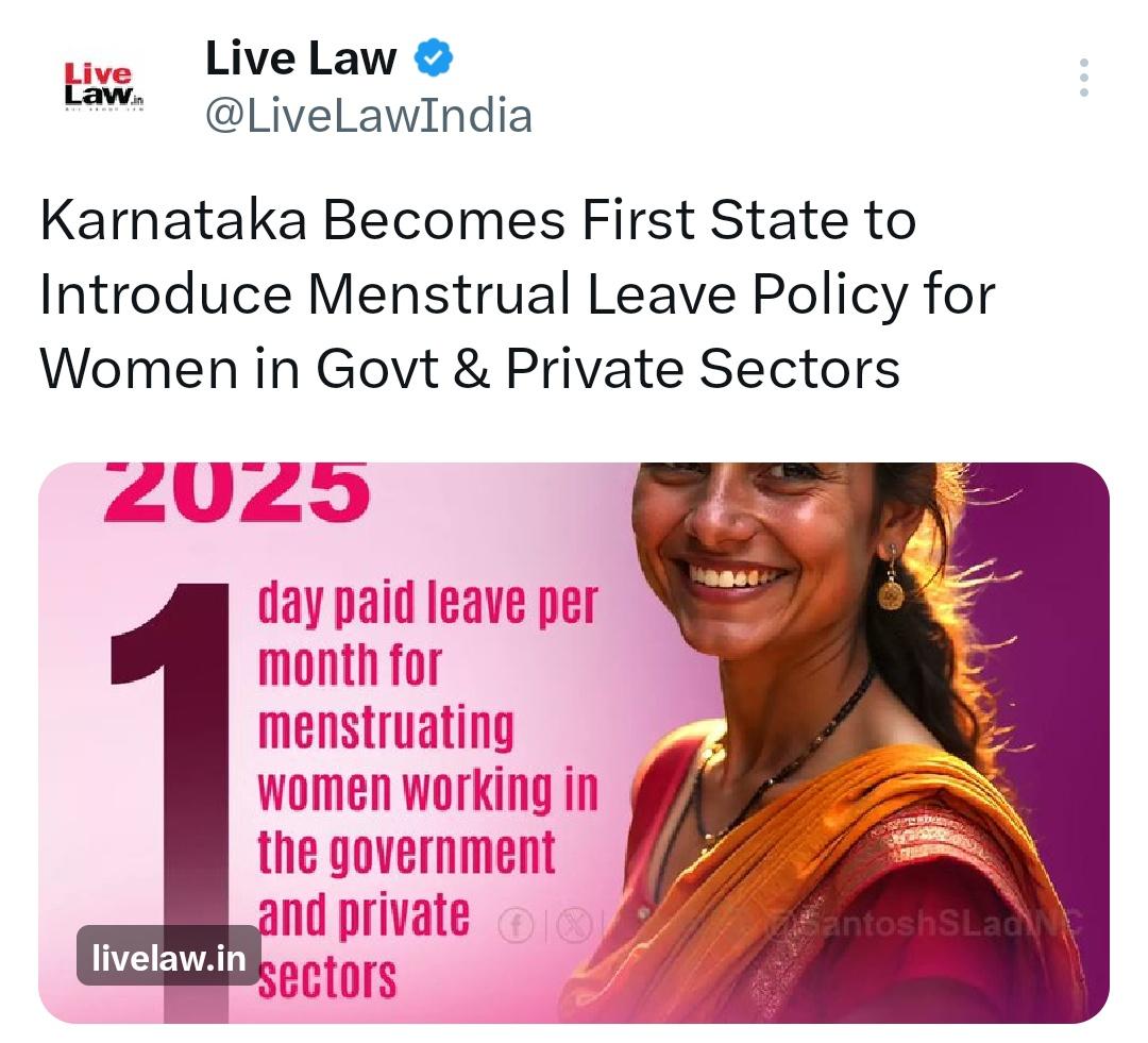 #Karnataka becomes the first state in India to grant 12 paid menstrual leaves annually for women employees across Government and Private sectors. The Karnataka State Cabinet today approved the “Menstrual Leave Policy, 2025”, allowing women employees across all sectors one day of
