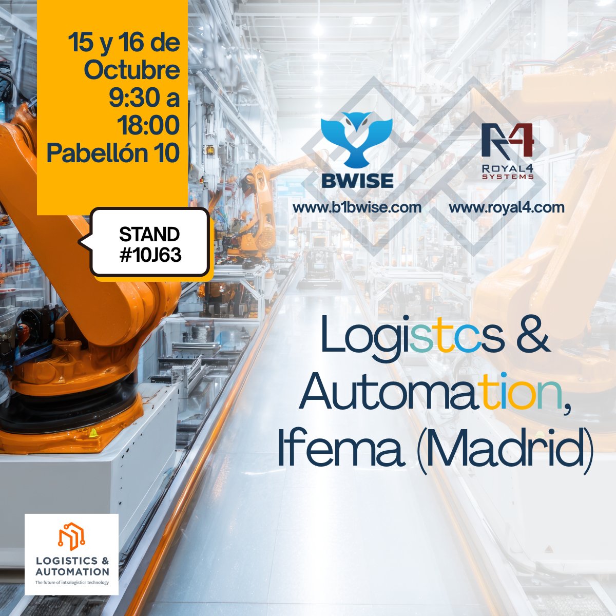 Royal4Spain's tweet image. ¡Cuenta atrás para #LogisticsAutomation Madrid! 🚀
El 15 y 16 de octubre 𝗥𝗼𝘆𝗮𝗹 𝟰 𝗦𝘆𝘀𝘁𝗲𝗺𝘀 𝘆 𝗕𝗪𝗜𝗦𝗘 estaremos en Ifema, Pabellón 10, stand #10J63. ¡Ven a descubrir cómo la tecnología está transformando la gestión de almacenes!