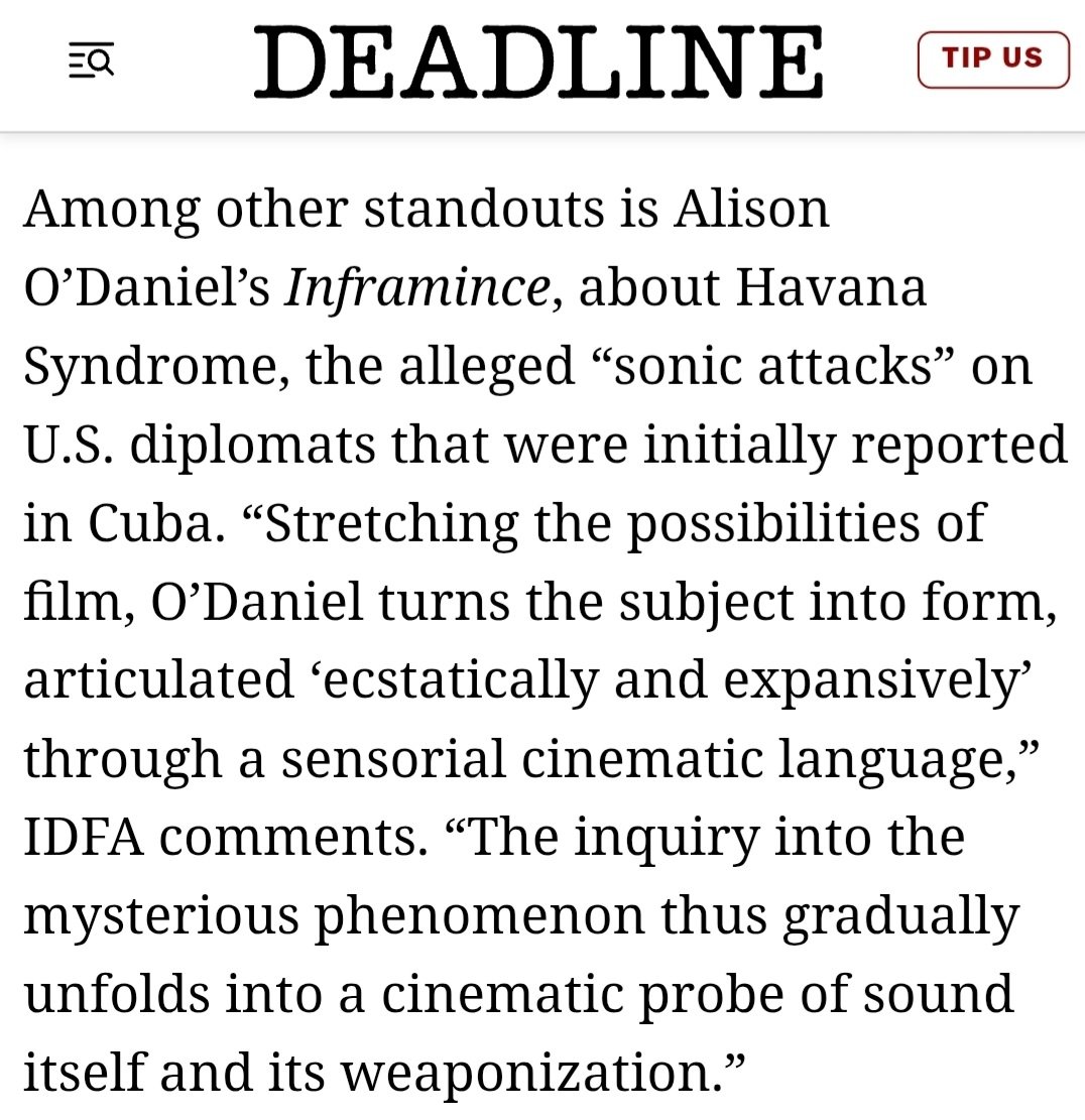 2025 IDFA Forum 
(Havana Syndrome, feature film)

"Inframince"  by Alison O'Daniel,
Associate Professor <a href="/UCSanDiego/">UC San Diego</a>

According to the <a href="/theNASciences/">National Academy of Sciences</a>
Pulsed directed microwave energy is the most plausible explanation. 

<a href="/AnaToledoDavila/">Ana Toledo</a>
<a href="/TargetedJustice/">Targeted Justice</a>

share.google/XnodjJlBddMYHc…