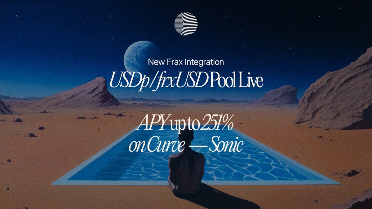 New pool live: USDp / frxUSD on <a href="/CurveFinance/">Curve Finance</a> Sonic with <a href="/fraxfinance/">Frax Finance ¤⛓️¤</a>💧

Incentives now live. APY up to 251% 🔥

Add liquidity &amp; start earning.

Pool link below ↓