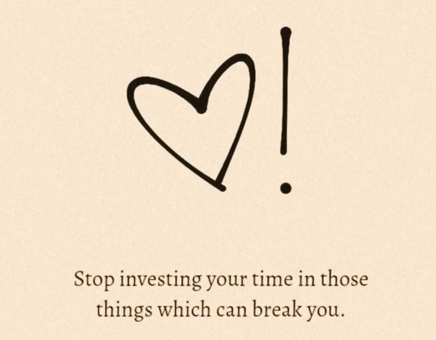 Stop investing 
In things that break you 

Focus on growth 
Cherish positivity
Build strength 

Protect your energy 
Nurture your future 🌟
