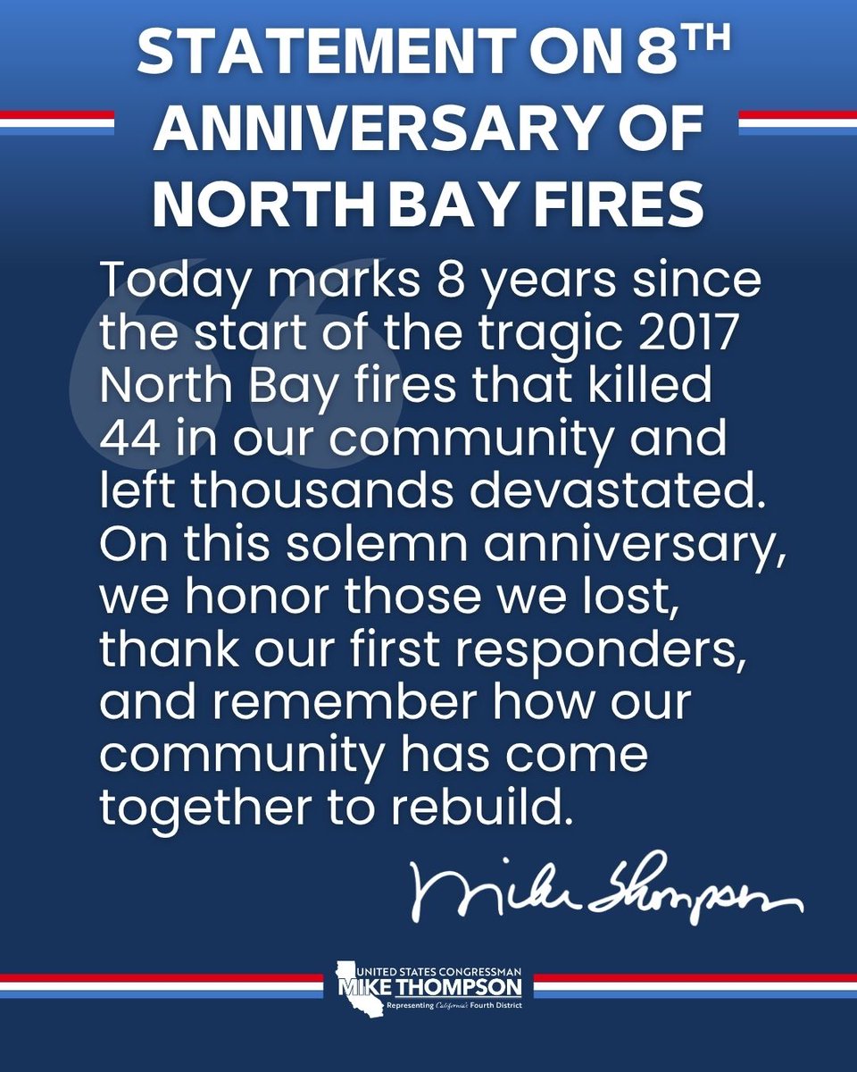 RepThompson's tweet image. Today marks 8 years since the start of the tragic 2017 North Bay fires that killed 44 in our community and left thousands devastated. My full statement below.
