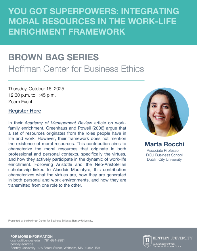 Join us October 16th at 12:30PM for our Brown Bag Series on "YOU GOT SUPERPOWERS: INTEGRATING MORAL RESOURCES IN THE WORK-LIFE ENRICHMENT FRAMEWORK" with professor at Dublin City University, Marta Rocchi.

Register Here: bit.ly/48hJCVs

#brownbagseries #bentleyu #hcbe