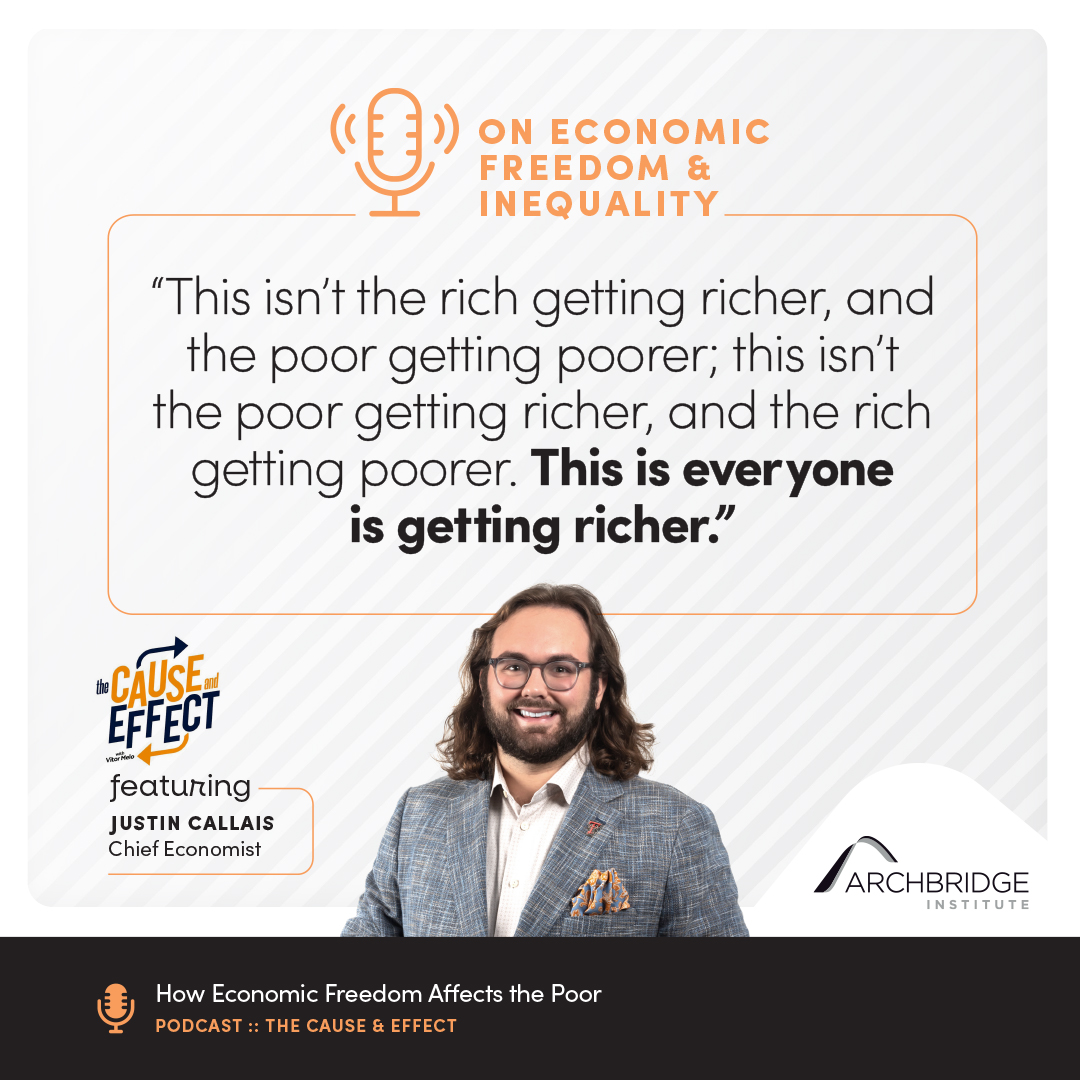 Economic freedom is good for everyone. 

On The Cause &amp; Effect Podcast with <a href="/MeloVitor_/">Vitor Melo</a>, Archbridge chief economist <a href="/JustinTCallais/">Justin Callais</a> shares insights from his research on economic freedom, inequality, poverty, and opportunity.