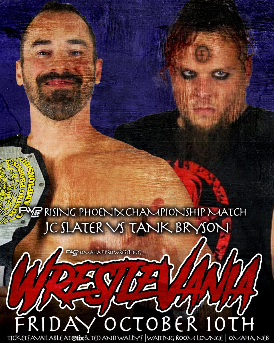 Just added for TOMORROW NIGHT'S PWP WrestleVania at The <a href="/Waiting_Room/">The Waiting Room</a> Lounge in Omaha, NE:

*** JC SLATER defends the PWP Rising Phoenix Championship against The Family's TANK BRYSON!!!