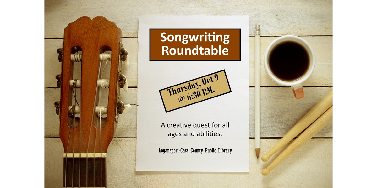 Tonight's the night for area songwriters to collaborate! Join the Songwriting Roundtable at 6:30 at the Logansport Public Library.