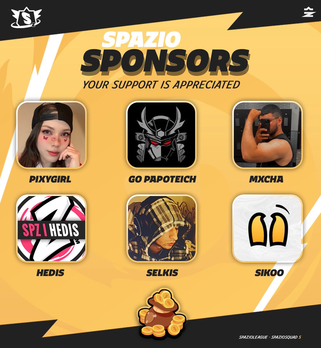 Spazio Sponsors 👽

For this 5th edition we have new Sponsors who trust this project, thank you very much for being part of this edition by Trios.

Your contribution is appreciated!!!

Thank you Earthlings

🛸 <a href="/PixyGirl95/">Spz | Pixy</a> 
🛸 <a href="/papoteich/">Papoteich</a>
🛸 <a href="/Mxcha_SB/">Vz | Mxcha</a> 
🛸 <a href="/HedisSB/">Spz | Hedis</a> 
🛸