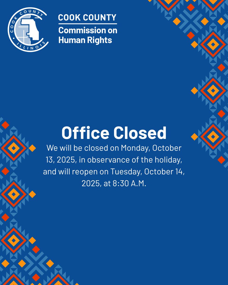 CookCtyHumanRts's tweet image. The Department of Human Rights &amp;amp; Ethics will be closed on Monday, October 13, 2025, in observance of the holiday. The office will reopen on Tuesday, October 14, 2025, at 8:30 AM.

Have a safe and happy holiday!

#CookCounty #HumanRights