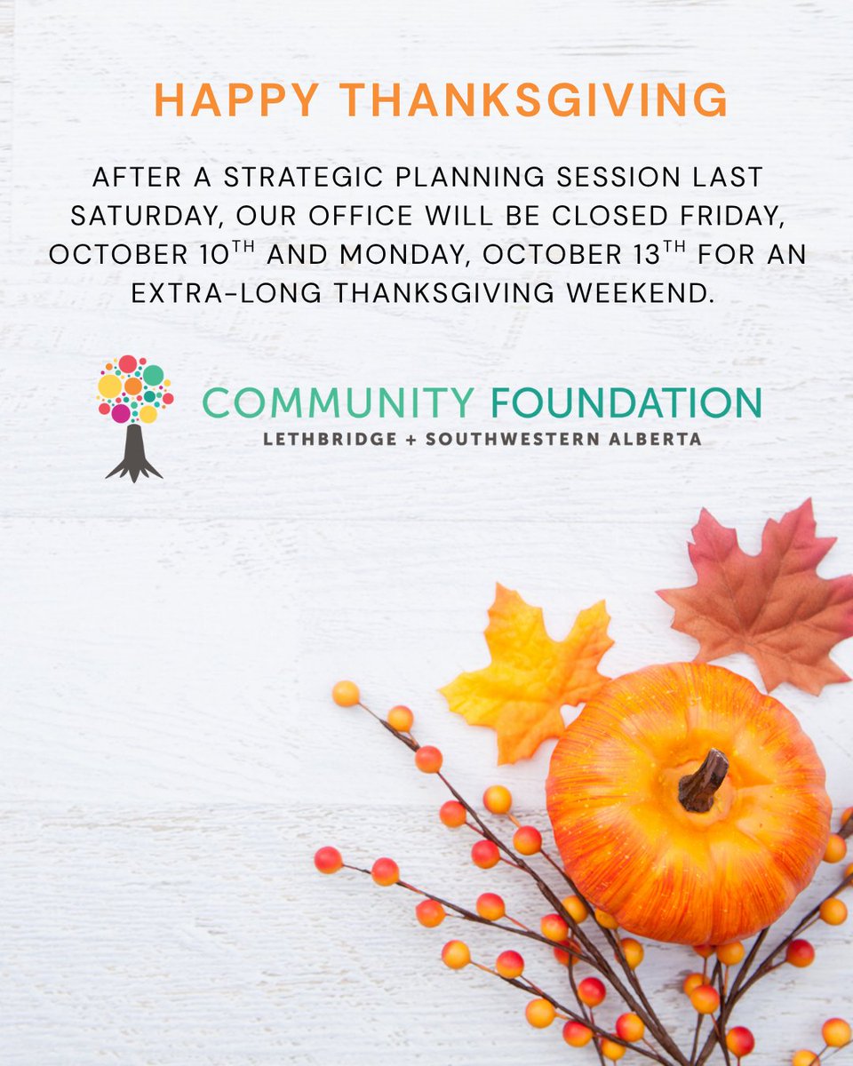 Last Saturday, our organization enjoyed a productive strategic planning session. Because of that, our office will be closed Friday, October 10th and Monday, October 13th for the Thanksgiving long weekend.