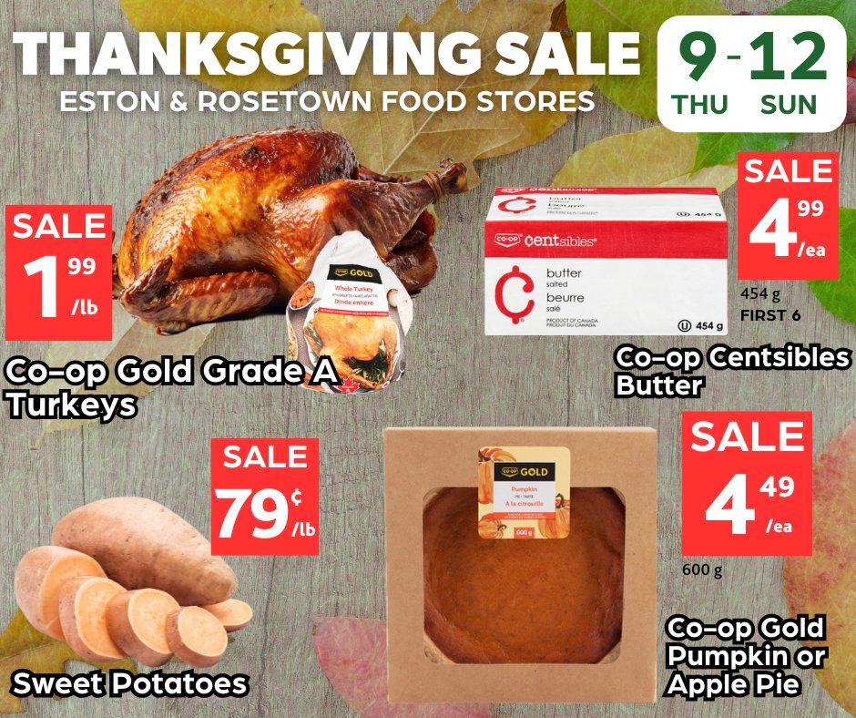 The Thanksgiving 4-Day Sale is on NOW at the Eston &amp; Rosetown Food Stores!
Find Co-op Gold Grade A Turkey for $1.99/lb, Centsibles Butter for $4.99 each, Co-op Gold Pies for $4.49 each, and more! 🦃🥧

Check out the full flyer online at co-op.crs/flyers