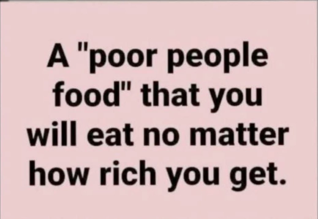 PecanC8's tweet image. What's a "poor people" food that you will eat no matter how rich you are?
I'll start . . . Grilled cheese sandwich. 😋