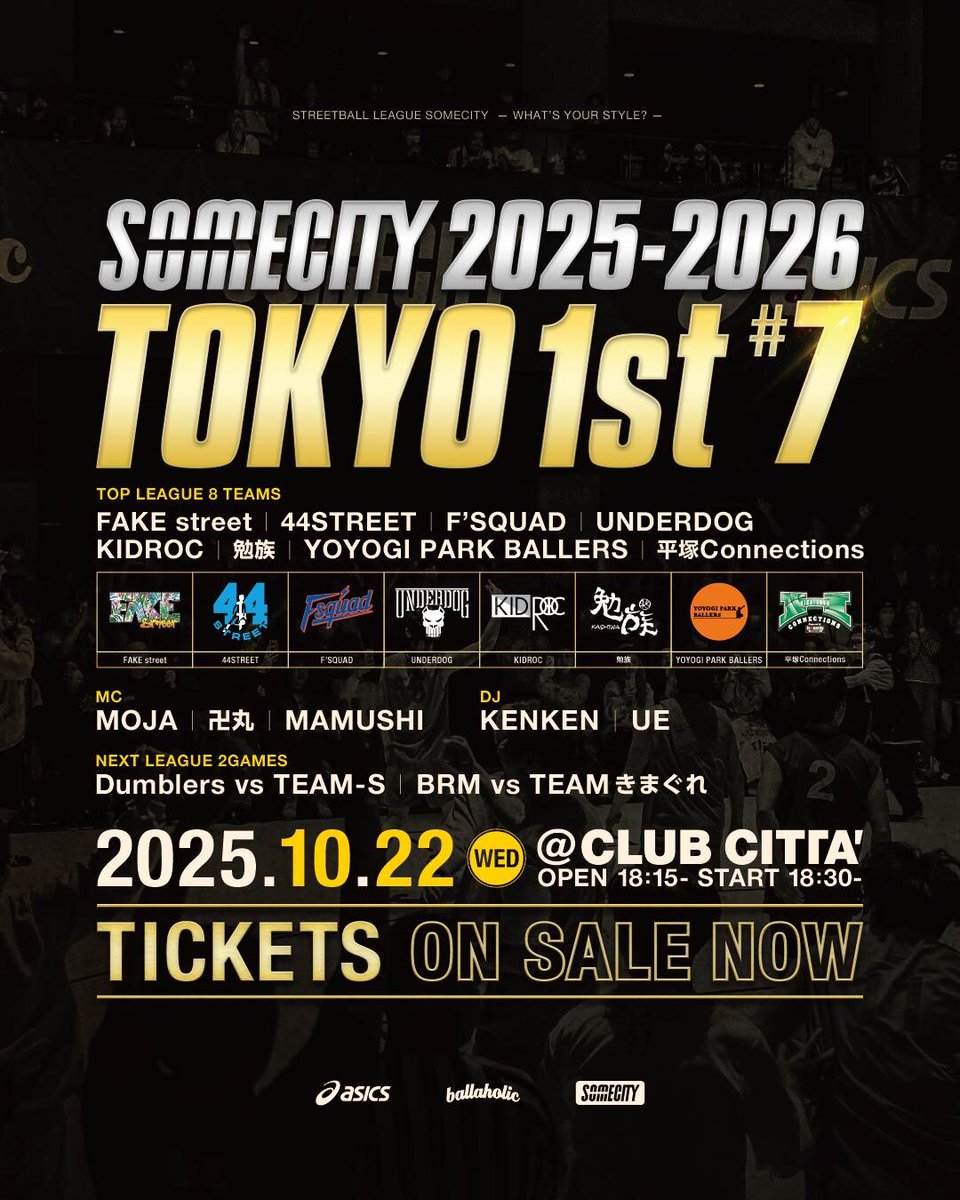 somecity_tokyo's tweet photo. /／
1stシーズン最終戦🔥
\＼

SOMECITY 2025-2026 TOKYO 1st 第7戦
2025.10.22(wed) at CLUB CITTA'
18:15 OPEN | 18:30 START

前売りチケットはこちらから👇
https://t.co/AOQ6bYbCvg
※10/10(fri)16:50まで早割あります👀

#somecity #ballaholic #asics https://t.co/LsyeIRt1R5