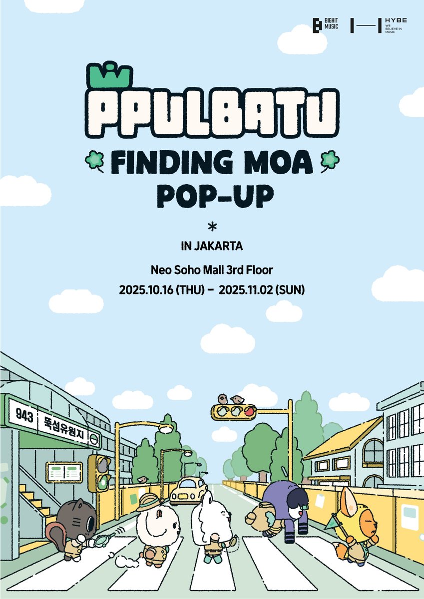 PPULBATU <FINDING MOA> POP-UP IN JAKARTA

Bersiaplah, JAKARTA! 
Sesuatu yang tak terlupakan akan segera hadir 🌟

Get ready, JAKARTA! 
Something unforgettable is landing soon 🌟

📅2025.10.16(THU) - 2025.11.02(SUN)
📍 Neo Soho Mall 3rd Floor

#PPULBATU #TXT_PPULBATU