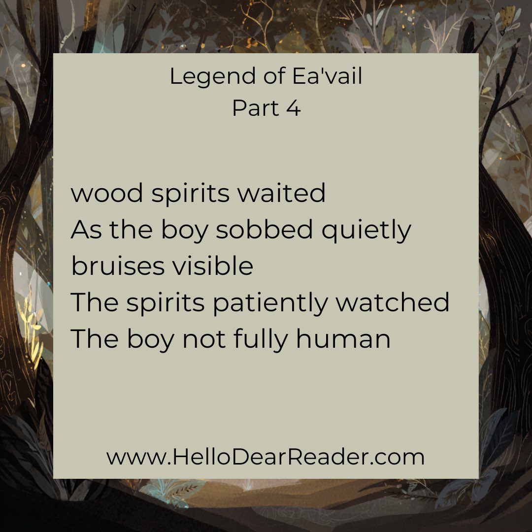 jason_delph's tweet image. Legend of Ea&apos;vail: Part 4 of 10

wood spirits waited 
as the boy sobbed quietly 
bruises visible 
the spirits patiently watched 
the boy not fully human

HelloDearReader.com

#poetry #poetrycommunity #cozyfantasy