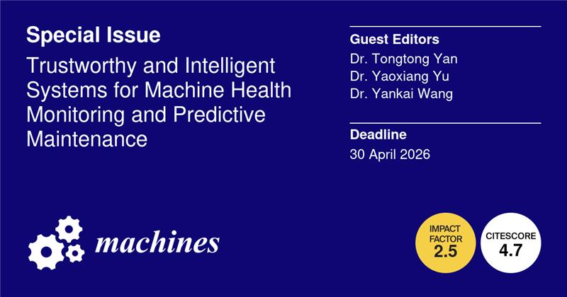 Machines_MDPI's tweet image. 📣 #CallforPapers to the #SpecialIssue: Trustworthy and Intelligent Systems for Machine Health Monitoring and Predictive Maintenance
👉 mdpi.com/journal/machin…
Submission date: 30 April 2026

#MachineHealthMonitoring 
@Tsinghua_Uni 
@MDPIEngineering
@MDPIOpenAccess