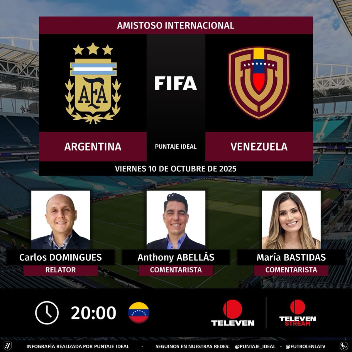Puntaje Ideal (@puntaje_ideal) on Twitter photo ⚽ #Amistoso | 🇦🇷 #Argentina vs. #Venezuela 🇻🇪
🎙️ Relator: <a href="/CDominguesP/">Carlos Domingues</a>
🎙️ Comentarista: <a href="/AnthonyAbellas/">Anthony Abellás</a> - <a href="/Mabastidas/">Maria Bastidas</a>
📺 <a href="/Canal_Televen/">Televen</a> 🇻🇪
💻📱 Televen Stream 🇻🇪
🤳 #Televen - #TelevenEsVinotinto
Dale RT 🔃 ⚽ #Amistoso | 🇦🇷 #Argentina vs. #Venezuela 🇻🇪
🎙️ Relator: <a href="/CDominguesP/">Carlos Domingues</a>
🎙️ Comentarista: <a href="/AnthonyAbellas/">Anthony Abellás</a> - <a href="/Mabastidas/">Maria Bastidas</a>
📺 <a href="/Canal_Televen/">Televen</a> 🇻🇪
💻📱 Televen Stream 🇻🇪
🤳 #Televen - #TelevenEsVinotinto
Dale RT 🔃