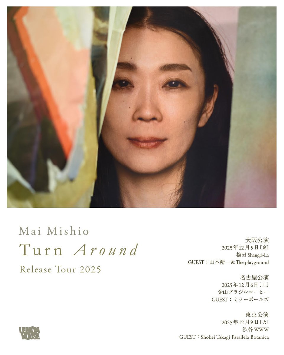 【新規公演決定🎉】
12/5（金）
Mai Mishio <a href="/mishio_mai/">見汐麻衣</a> 
“Turn Around” Release Tour 2025

出演：
見汐麻衣 with Goodfellas(Band set)

GUEST：
山本精一&amp;The playground

18:30/19:30
前売¥4500（1D別¥600）
ぴあ、ローソン、イープラスにて明日10時より発売開始！

◆待望のニューアルバム🔥