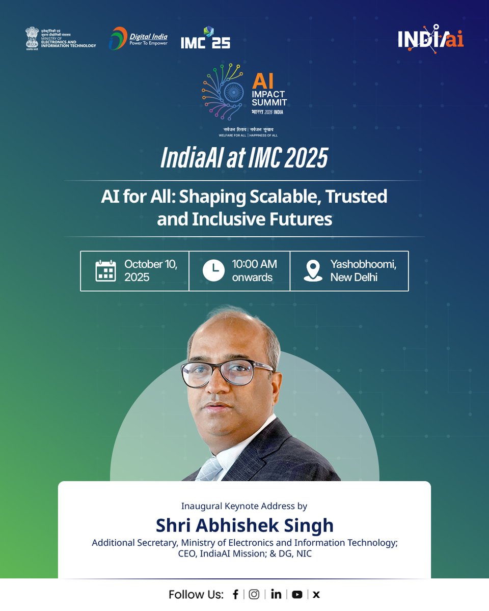 OfficialINDIAai's tweet image. .@GoI_MeitY is hosting a series of Pre-Summit events for the #IndiaAIImpactSummit2026 at #IMC2025 on October 10, 2025, at Odantapuri Hall, Yashobhoomi, Delhi.

The event will commence at 10:00 AM with an address by Shri Abhishek Singh (@abhish18), CEO, IndiaAI Mission, who will…