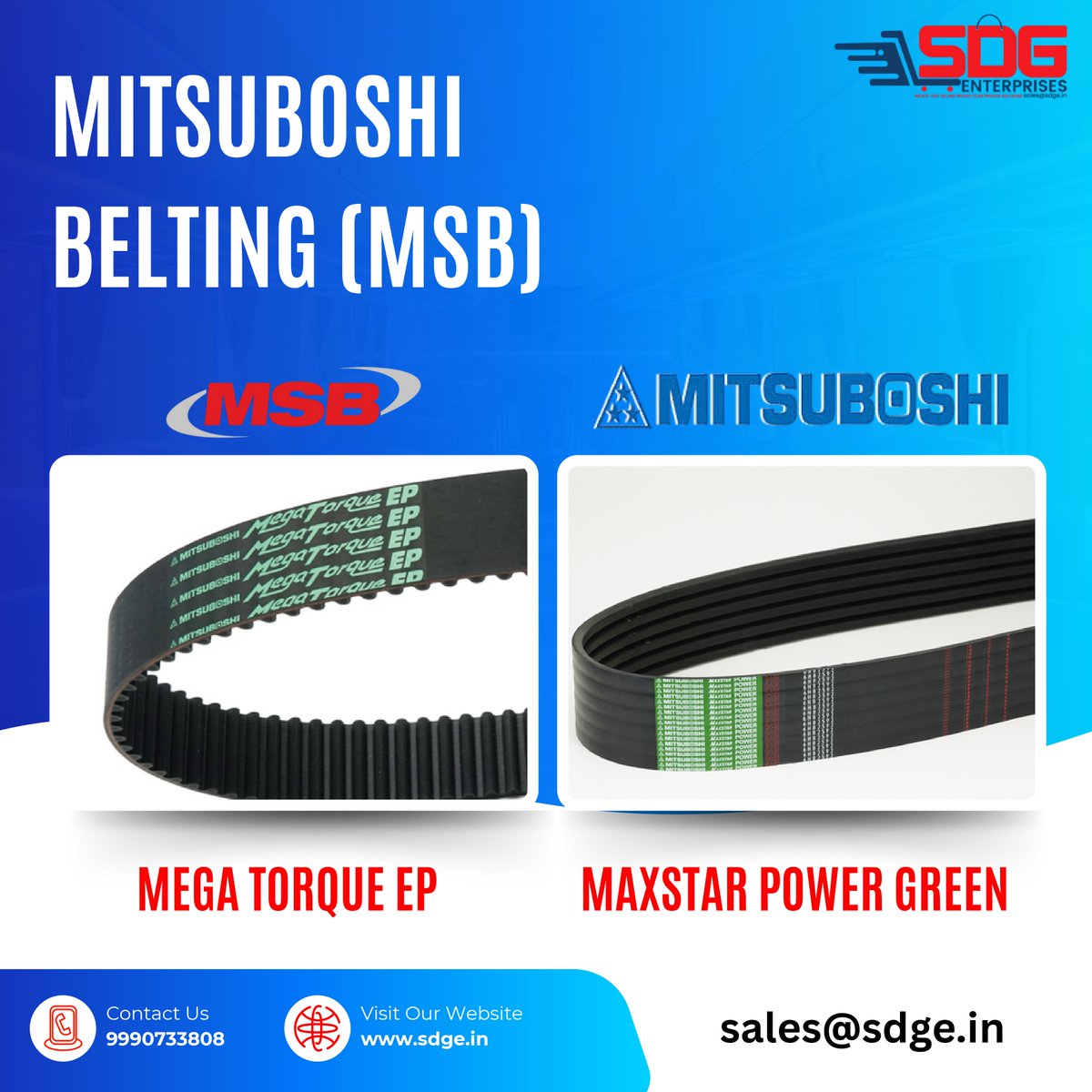 SDGENTERPRISES1's tweet image. Mitsuboshi Belting | Automobile and Motorcycle Transmission Belts | Industrial Power Transmission Belts | Conveyor Belts
🤗
Contact us for more information!
SDG ENTERPRISES
Mail: sales@sdge.in | Call: +91 99907 33808 | Web: sdge.in